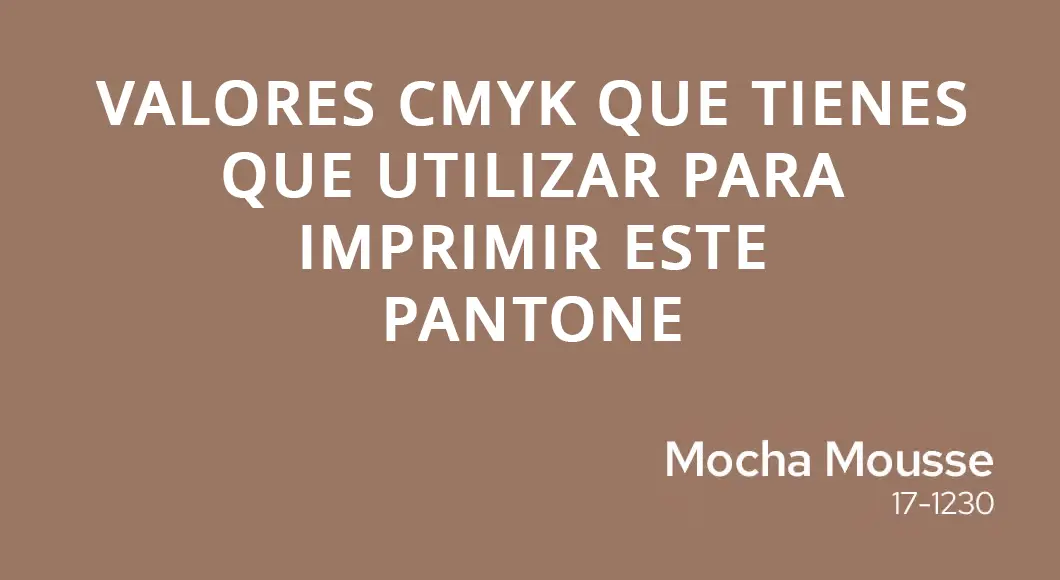 Blog pantone 2025 color of the year Artes gráficas Valores CMYK para imprimir el Color Pantone del Año 2025 Mocha Mousse (PANTONE 17-1230)